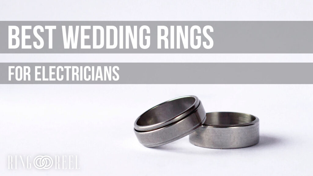 best wedding ring for electrician