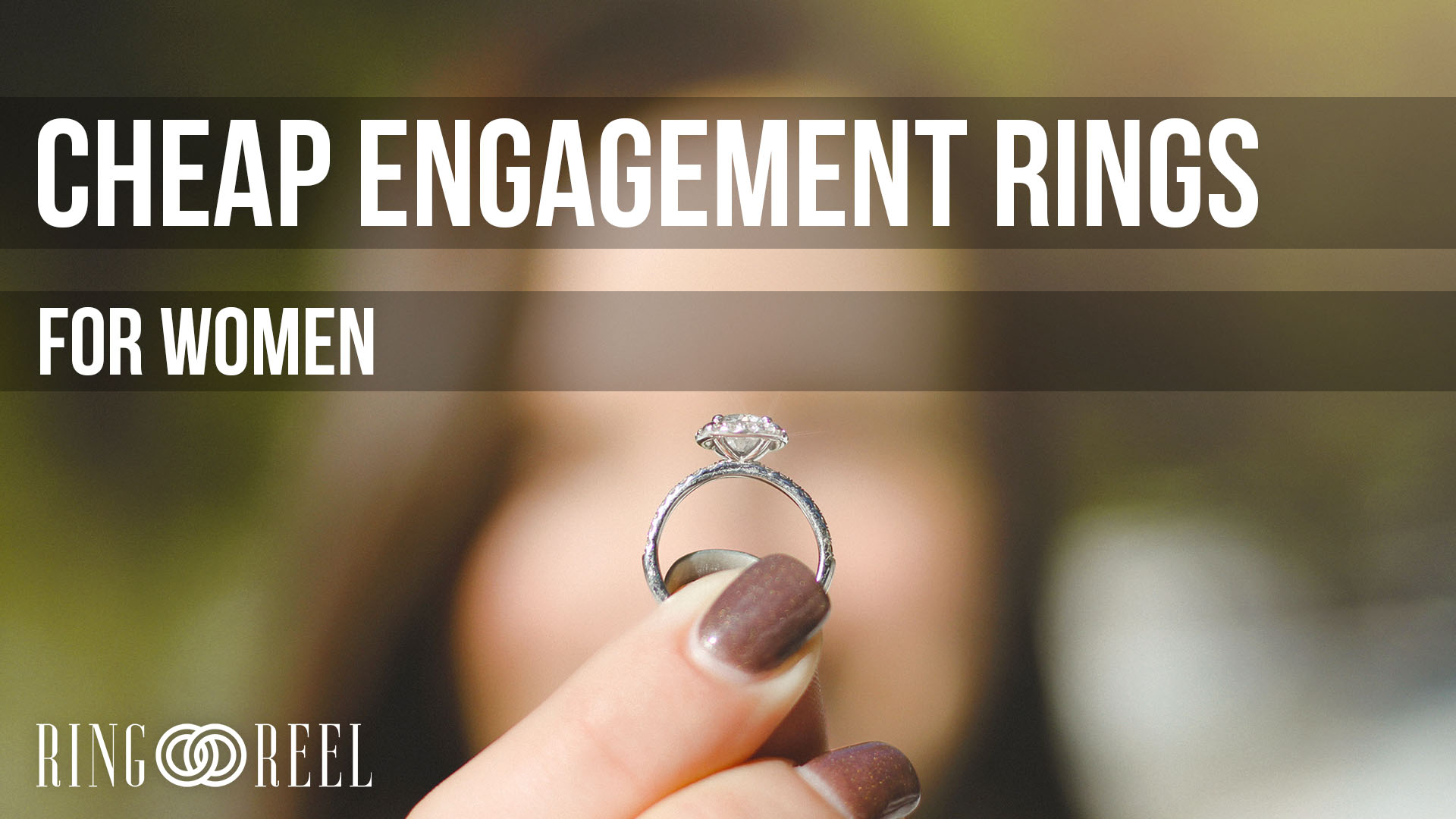 Cheap Women’s Engagement Rings 2024 Reviews & Buying Guide RingReel