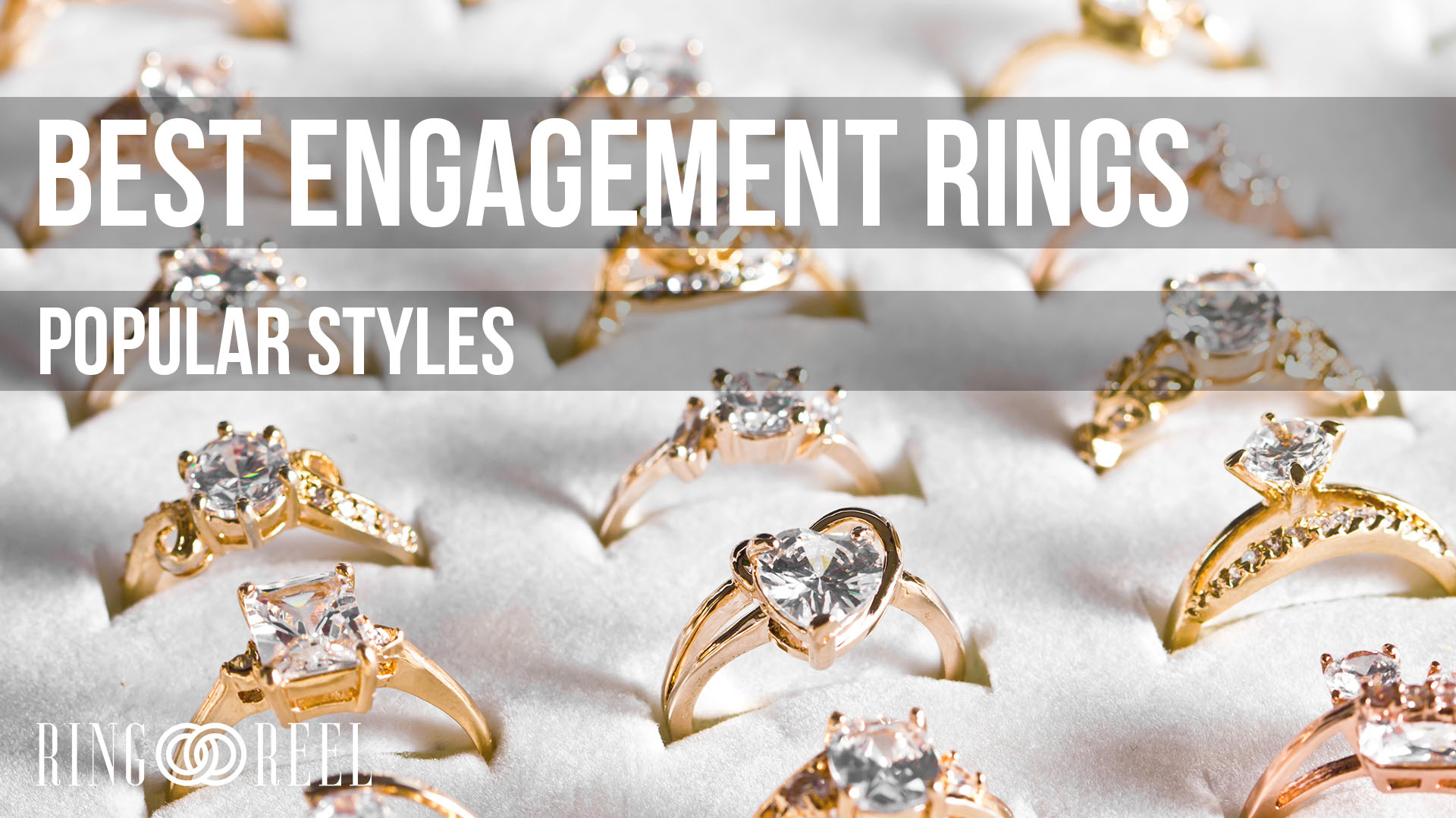 Popular Engagement Ring Styles 2022 Reviews & Buying Guide RingReel